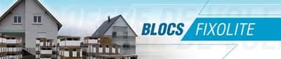 Les blocs Fixolite