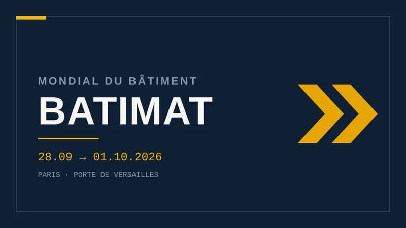 Panneau de signalétique Batimat 2026 indiquant les dates du 28 septembre au 1er octobre 2026 au parc des expositions de la Porte de Versailles à Paris