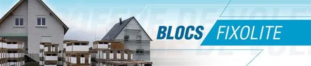 Les blocs Fixolite