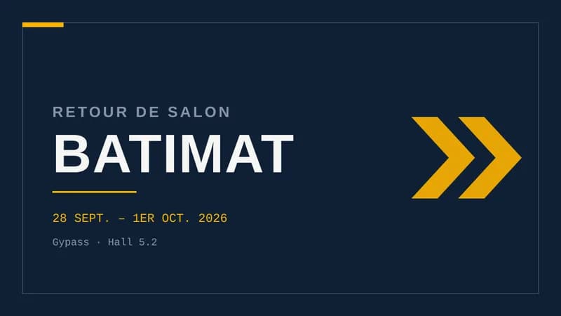 Visuel typographique sur fond bleu nuit affichant le mot BATIMAT en grandes lettres, surmonté de la mention « Retour de salon », avec les dates du 28 septembre au 1er octobre 2026 et des chevrons à droite.